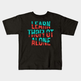 learn to fight alone Kids T-Shirt